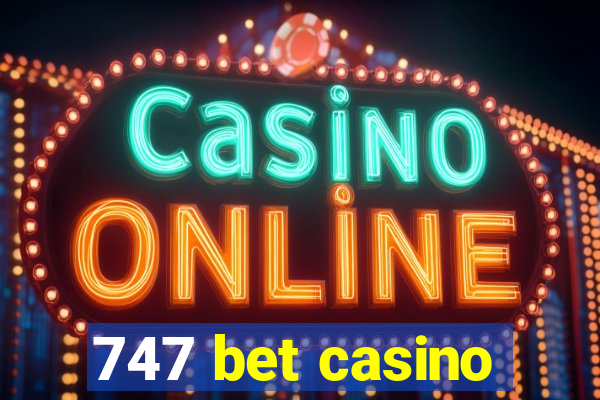 747 bet casino